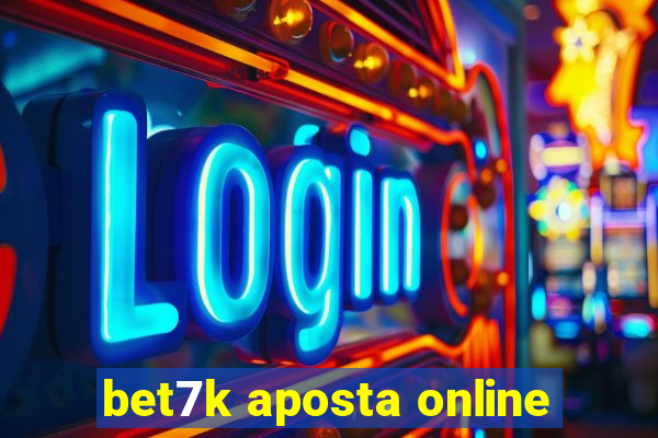 bet7k aposta online